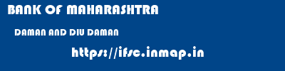 BANK OF MAHARASHTRA  DAMAN AND DIU DAMAN    ifsc code